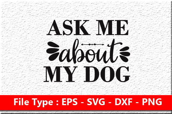 Funny Mom Svg Design: Ask Me About My Dog