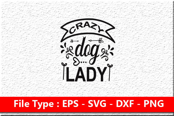 Funny Mom Svg Design: Crazy Dog Lady Review