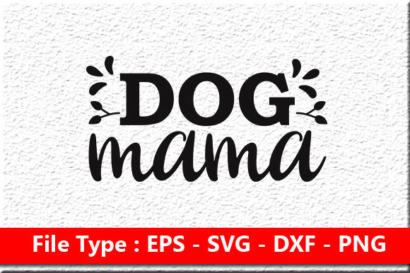 Funny Mom Svg Design: Dog MAMA Review