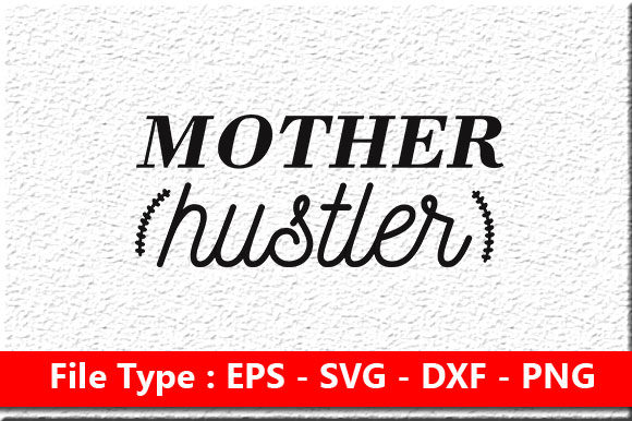 Funny Mom Svg Design: Mother Hustler Review