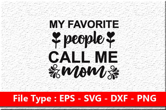 Funny Mom Svg Design: My Favorite People Review