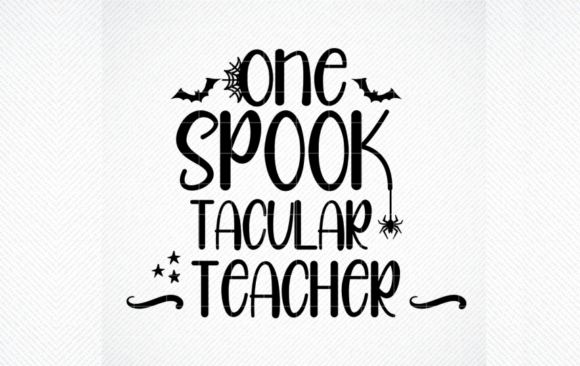 One Spook Tacular Teacher Svg Eps Png Review